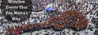 Top Wrocław Events That Should Be On Everyone’s Calendar